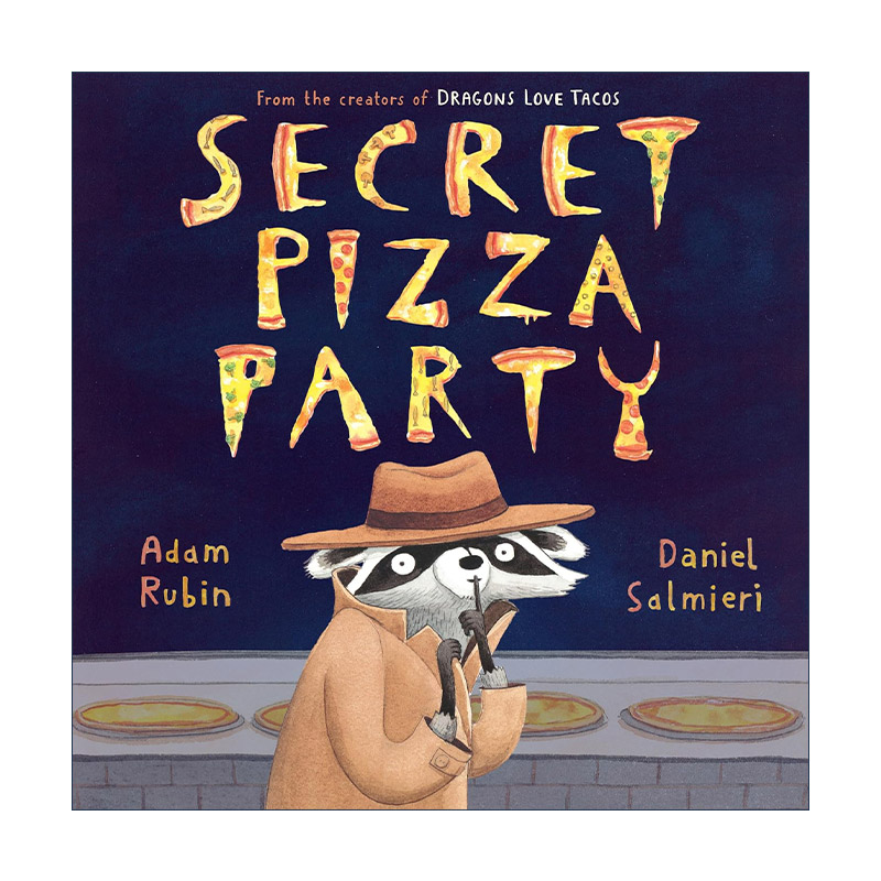 英文原版 Secret Pizza Party 秘密披萨派对 儿童精装美食绘本 墨西哥卷饼 爱吃玉米饼的龙作者Adam Rubin 英文版进口英语原版书籍
