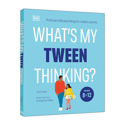 英文原版 What's My Tween Thinking? 我的孩子（8-12岁）在想什么？DK现代父母的实用儿童心理学 英文版 进口英语原版书籍