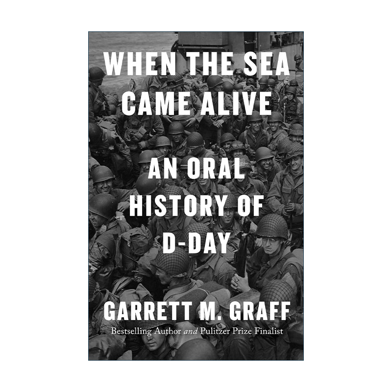 英文原版 When the Sea Came Alive 诺曼底登陆口述史 精装 英文版 进口英语原版书籍