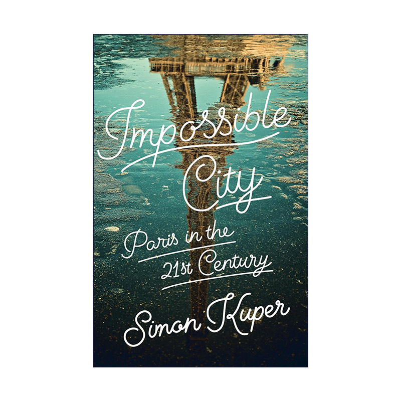 英文原版 Impossible City 不可能的城市 二十一世纪的巴黎 英文版 进口英语原版书籍