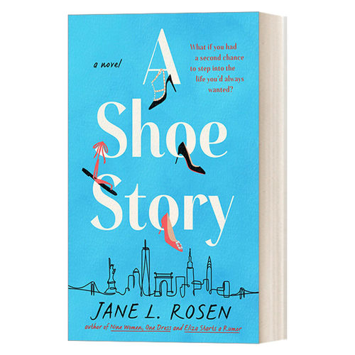 英文原版 A Shoe Story 鞋子的故事 女性友谊浪漫喜剧小说 Jane L. Rosen 英文版 进口英语原版书籍