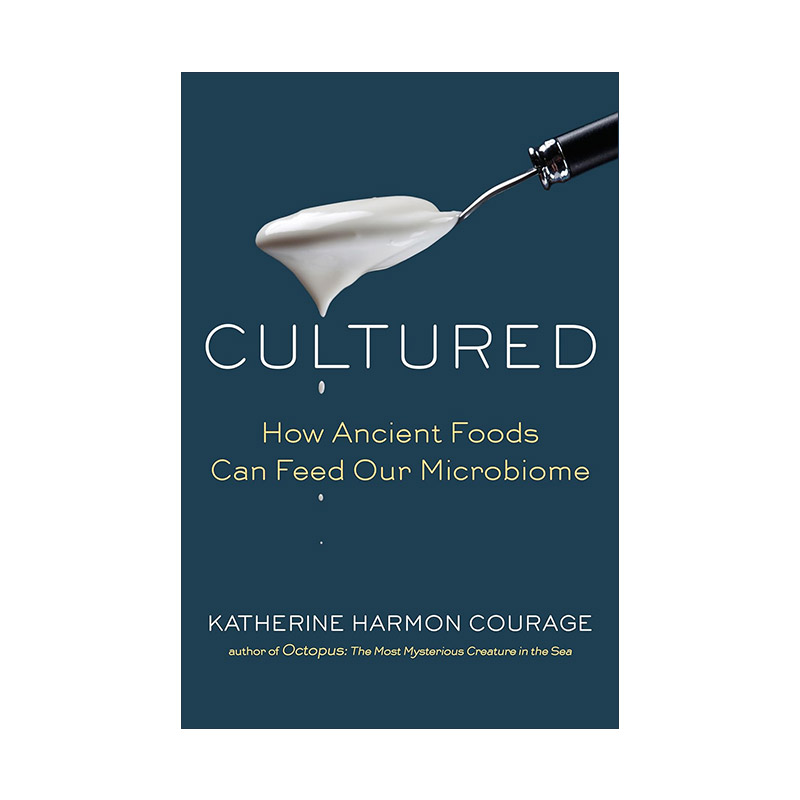 英文原版 Cultured 发酵文化 古老发酵食如何喂养人体微生物 饮食健康 Katherine Harmon Courage 精装英文版 进口英语原版书籍