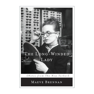 英文原版 The Long-winded Lady 长篇大论的女士 纽约客优秀作家Maeve Brennan自传 英文版 进口英语原版书籍