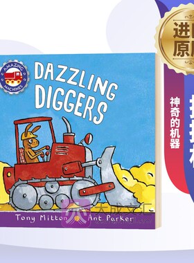 Amazing Machines Dazzling Diggers 神奇的机器 挖掘机 英文原版绘本 儿童英语启蒙纸板书 英文版进口原版书籍 Tony Mitton