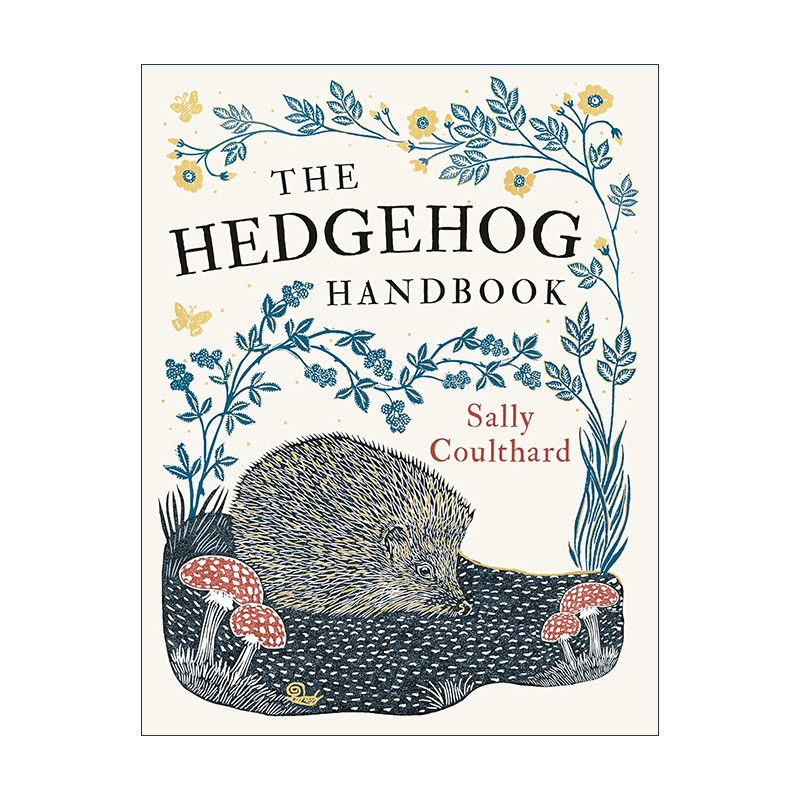 英文原版 The Hedgehog Handbook 刺猬手册 乡村和城镇花园的象征 莎莉·库尔撒德 英文版 进口英语原版书籍