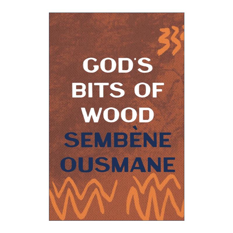 英文原版 God's Bits of Wood 上帝的一小块木头 非洲电影之父乌斯曼·塞姆班小说 非洲殖民文学 英文版 进口英语原版书籍