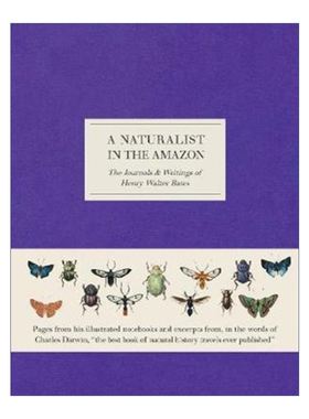 英文原版 A Naturalist in the Amazon The Journals & Writings of Henry Walter Bates亚马逊河上的博物学家 亨利贝茨的日记精装