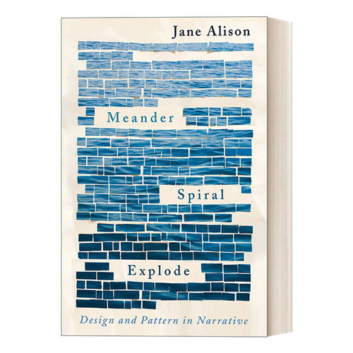 英文原版 Meander Spiral Explode 曲折 螺旋 爆炸 叙事中的设计与模式 语言学 Jane Alison 英文版 进口英语原版书籍
