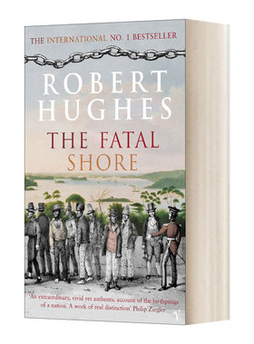 英文原版 The Fatal Shore 致命的海滩 澳大利亚流犯流放史 罗伯特·休斯 英文版 进口英语原版书籍