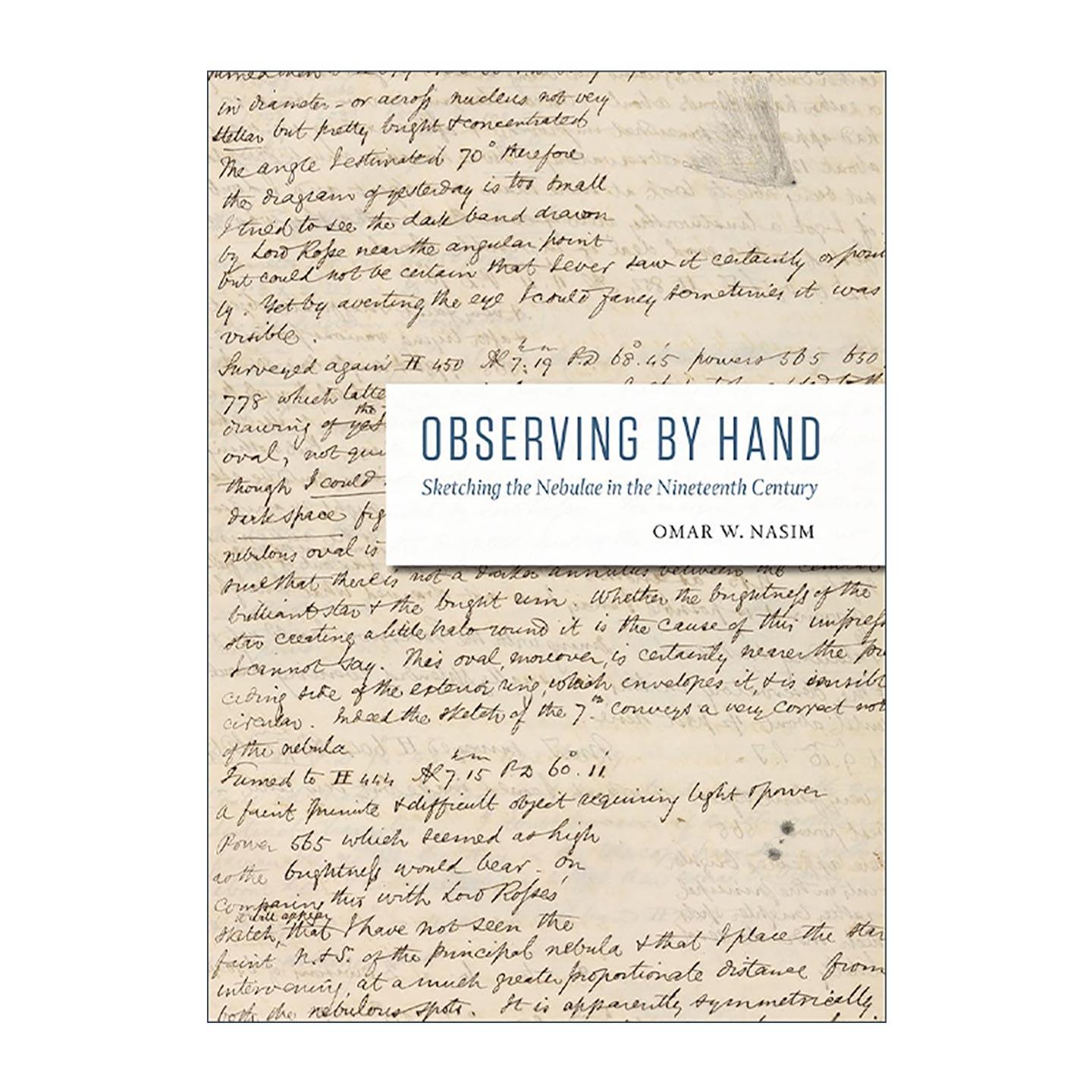 英文原版 Observing by Hand 徒手观测 十九世纪星云素描 科学史教授Omar W. Nasim 芝加哥大学出版社 精装 进口英语原版书籍