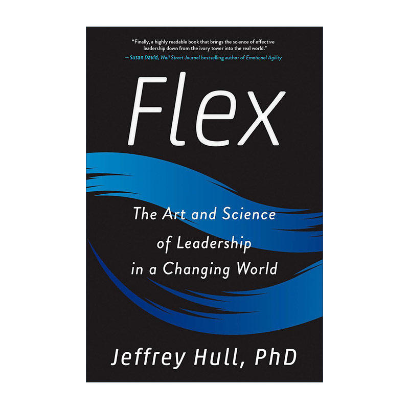 英文原版 Flex 灵活 不断变化的世界中的领导艺术与科学 企业管理指南 Jeffrey Hull 英文版 进口英语原版书籍