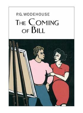 英文原版 The Coming Of Bill 比尔的到来 P.G.伍德豪斯长篇幽默小说 Everyman精装收藏版 英文版 进口英语原版书籍