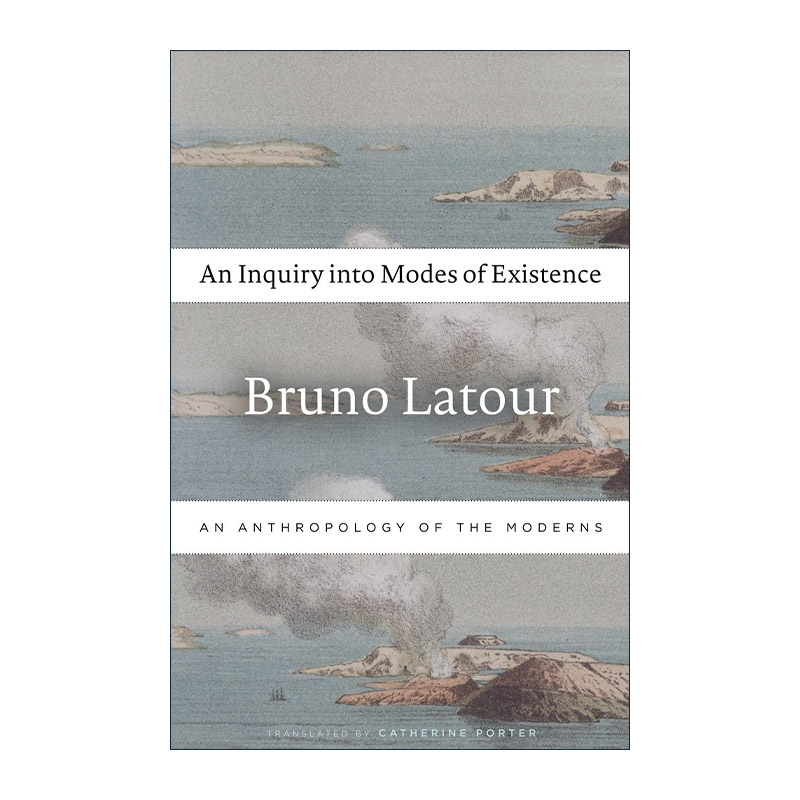 英文原版 An Inquiry into Modes of Existence 对存在方式的探究 布鲁诺·拉图尔 法国哲学家 英文版 进口英语原版书籍