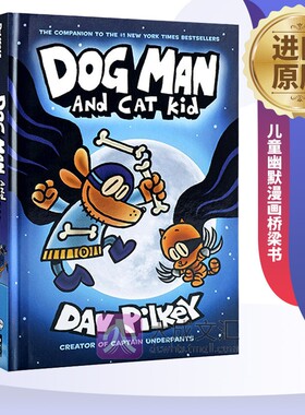Dog Man and Cat Kid 英文原版 神探狗狗的冒险4 Captain Underpants 内裤超人作者 儿童幽默漫画桥梁书 英文版 进口原版英语书籍