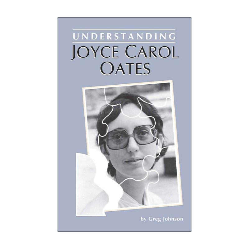 英文原版 Understanding Joyce Carol Oates 理解当代美国文学之 乔伊斯·卡罗尔·欧茨 英文版 进口英语原版书籍