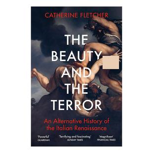 意大利文艺复兴另类史 The Terror 英文原版 Catherine 进口英语原版 and 英文版 Beauty 书籍 the Fletcher 美丽与恐怖