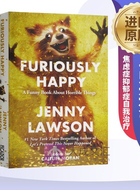 Furiously Happy 英文原版 高兴死了 焦虑症抑郁症自我治疗书籍 幽默感人散文故事 珍妮罗森著 Jenny Lawson 英文版原版英语书籍