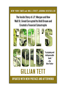 英文原版 Fool's Gold 疯狂的金钱  摩根的疯狂梦想与金融衍生品  Gillian Tett 英文版 进口英语原版书籍