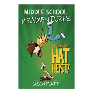 英文版 书籍 Misadventures Heist 中学校园里 Hat School Operation 进口英语原版 英文原版 倒霉事2 Middle