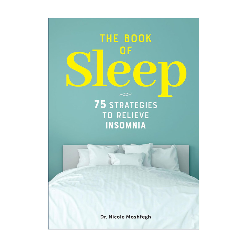英文原版 The Book of Sleep 睡眠之书 74种实用睡眠策略 助你摆脱失眠困扰 临床心理学家妮科尔·莫思斐 英文版进口英语原版书籍