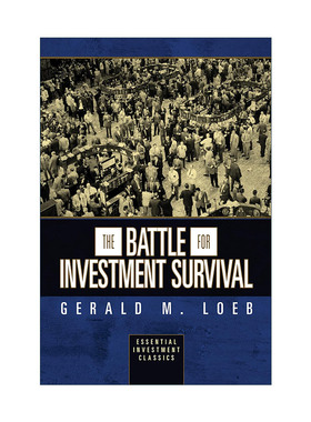 英文原版 The Battle for Investment Survival 投资存亡战 Gerald M. Loeb杰拉尔德·M.勒伯 英文版 进口英语原版书籍