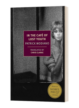 英文原版小说 In the Cafe of Lost Youth 青春咖啡馆 Patrick Modiano帕特里克·莫迪亚诺 英文版 进口英语原版书籍