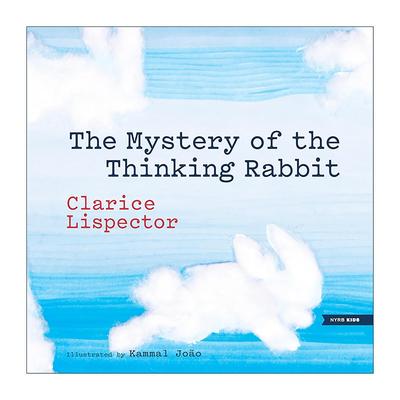 英文原版 The Mystery of the Thinking Rabbit 李斯佩克朵童心故事 爱思考的兔子奇事 儿童精装绘本 Clarice Lispector 英文版