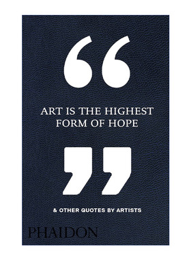 英文原版 Art Is the Highest Form of Hope & Other Quotes by Artists 艺术是希望的最高形式 艺术家语录集锦 精装 英文版进口书