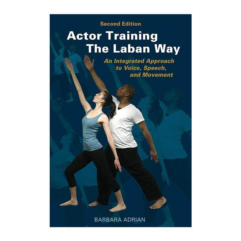 英文原版 Actor Training the Laban Way 拉班式的演员训练 声音 台词和动作的综合训练法 第2版 英文版 进口英语原版书籍