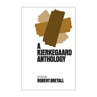 英文原版 Kierkegaard Anthology 索伦·克尔凯郭尔文集 哲学 心理学 英文版 进口英语原版书籍