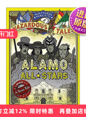 英文原版 Alamo All-Stars Nathan Hale's Hazardous Tales 06 内森·黑尔危险故事集6 阿拉莫之战 历史科普漫画 精装 英文版