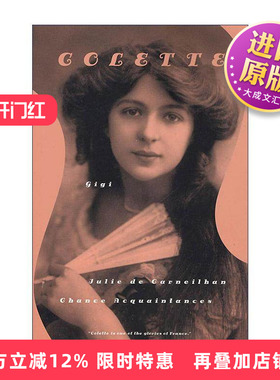 英文原版 Gigi Julie de Carneilhan  and Chance Acquaintances 柯莱特3部短篇小说合集 含吉吉 英文版 进口英语原版书籍