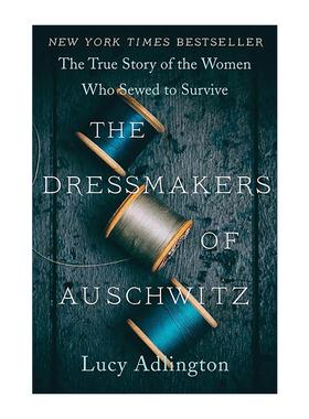 英文原版 The Dressmakers of Auschwitz 奥斯威辛的裁缝 那些靠缝纫求生的女性的真实故事 英文版 进口英语原版书籍