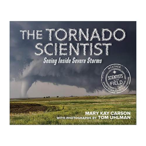 英文原版 The Tornado Scientist 龙卷风 深入观察强风暴 纪实科普系列 英文版 进口英语原版书籍