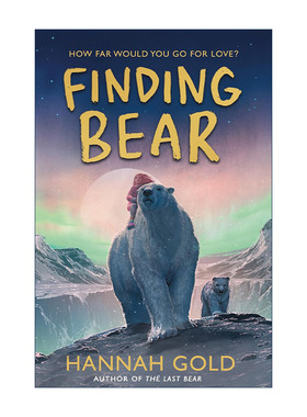 英文原版 Finding Bear 寻找北极熊 水石童书奖 汉娜·戈尔德新作 精装 英文版 进口英语原版书籍