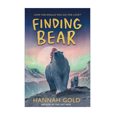 英文原版 Finding Bear 寻找北极熊 水石童书奖 汉娜·戈尔德新作 精装 英文版 进口英语原版书籍