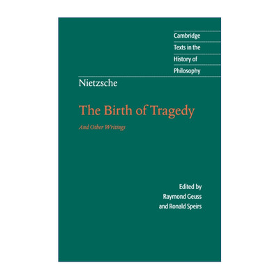 英文原版 Nietzsche The Birth of Tragedy and Other Writings 尼采 悲剧的诞生和其他著作 剑桥哲学史文本系列 英文版进口书籍