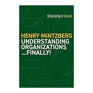 英文原版 Understanding Organizations Finally理解组织 七分结构 卓有成效的组织 战略历程作者亨利·明茨伯格 进口英语原版书籍