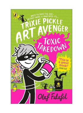 英文原版 Trixie Pickle Art Avenger Toxic Takedown 艺术复仇者崔克西2 儿童幽默插画小说 英文版 进口英语原版书籍