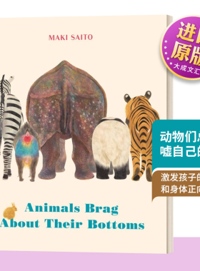 精装 英文原版 Animals Brag about Their Bottoms 动物们总是吹嘘自己的屁股 英文版 进口英语原版书籍儿童图书