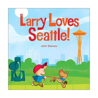 英文原版 Larry Loves Seattle 拉里喜欢西雅图 儿童启蒙认知绘本 纸板书 John Skewes 英文版 进口英语原版书籍