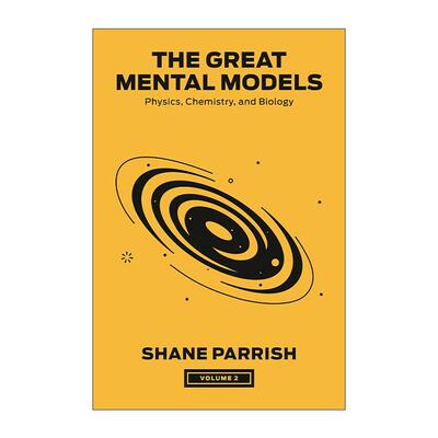 英文原版 The Great Mental Models Volume 2 思考的框架2 物理学 化学和生物学思维的创新应用 沙恩·帕里什 精装 英文版