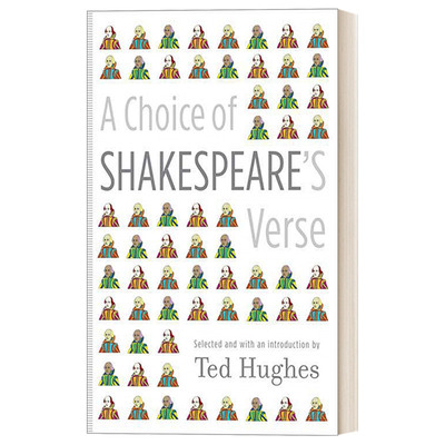 英文原版 A Choice of Shakespeare's Verse 莎士比亚诗歌选集218篇 桂冠诗人特德休斯 英文版 进口英语原版书籍