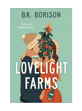 英文原版 Lovelight Farms Lovelight Book 1 爱情之光的农场 爱情之光系列1 浪漫喜剧 B.K. Borison 英文版 进口英语原版书籍