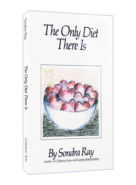 英文原版 The Only Diet There Is 唯一的减肥方法 幸福感 Sondra Ray 英文版 进口英语原版书籍