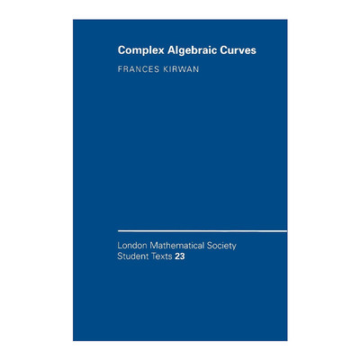 英文原版 Complex Algebraic Curves 复代数曲线  伦敦数学会学生文本系列 英文版 进口英语原版书籍