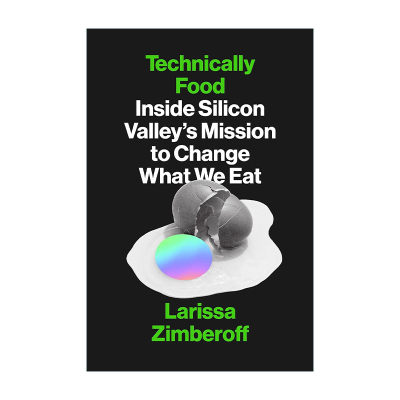 英文原版 Technically Food 炫技的食品 要不要吃人造肉 Larissa Zimberoff 精装 英文版 进口英语原版书籍