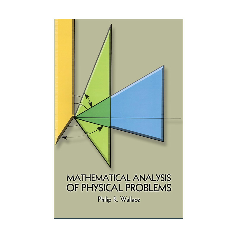 英文原版 Mathematical Analysis of Physical Problems物理问题的数学分析石墨烯理论研究者麦吉尔大学教授Philip R. Wallace