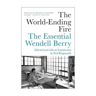 Ending Fire 进口英语原版 The 书籍 英文版 World 温德尔·贝里精选作品集 英文原版 世界末日之火