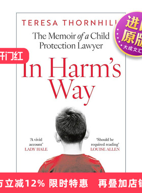 英文原版 In Harm’s Way 身处险境 儿童保护的艰难之路 儿童保护律师Teresa Thornhill 英文版 进口英语原版书籍